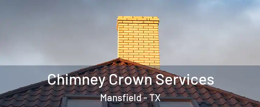  Chimney Crown Services Mansfield - TX