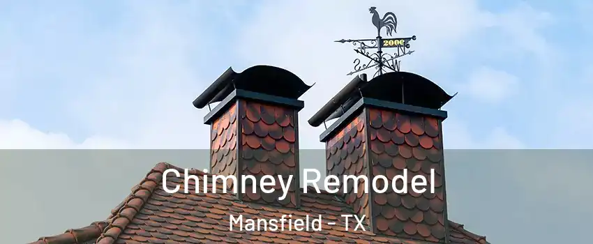  Chimney Remodel Mansfield - TX