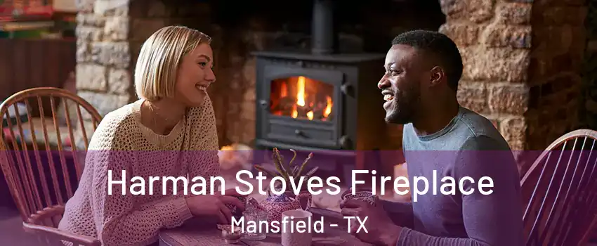  Harman Stoves Fireplace Mansfield - TX